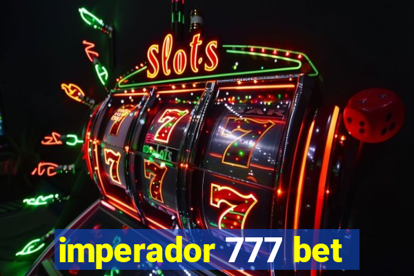 imperador 777 bet